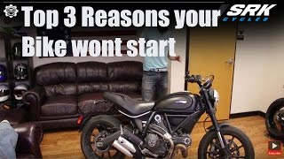 OH NO! My motorcycle wont start. Now what?