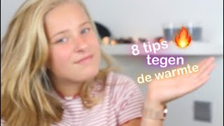 8 TIPS TEGEN de WARMTE !🔥 ♥️ A M Y