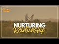 NURTURING RELATIONSHIPS | Masayang Tahanan | August 15, 2024