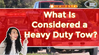 Commercial Auto Insurance: What Is Heavy Duty Towing?