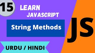 JavaScript String Methods Lec -15 JavaScript tutorial for beginners in Urdu/Hindi | Waqar Ahmed