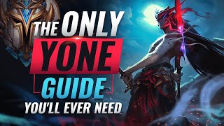 The ONLY Yone Guide You'll EVER NEED - League of Legends Season 10