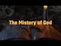 The mystery of God- November 2,2024