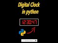 Digital Clock in Python | Digital clock using Tkinter Python in Hindi  | #1