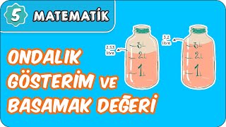 Ondalık Gösterim ve Basamak Değeri | 5. Sınıf Matematik evokul Kampı