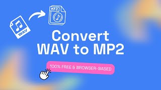 Convert WAV files to MP2 format