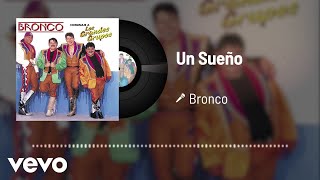 Bronco - Un Sueño (Audio)