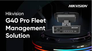 Hikvision G40 Pro Fleet Management Solution