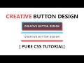 Css Creative Button Design - Html Css Cool Hover Effect Tutorial