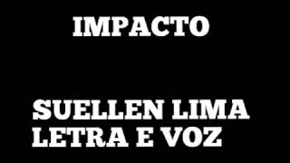 IMPACTO - SUELLEN LIMA - LETRA E VOZ