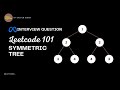 Symmetric Tree - Leetcode 101 - Python