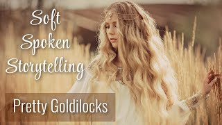 Softly Spoken Bedtime Story The STORY OF PRETTY GOLDILOCKS / Soothing Voice for Sleep