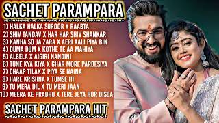 Sachet Parampara Top Viral Songs Collection | Jukebox | Bollywood latest #spreadsmile