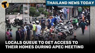 Thailand News Today | Locals queue to get access to their homes during APEC meeting