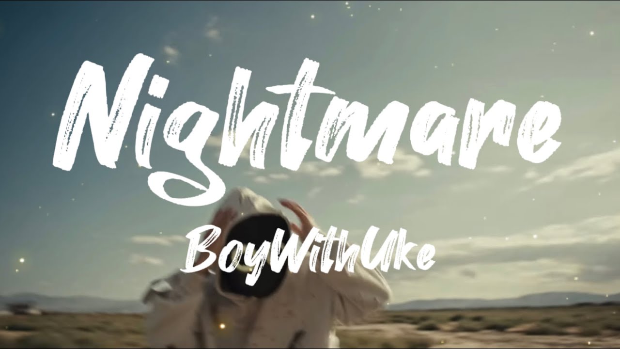 BoyWithUke - Nightmare (Lyrics) - YouTube