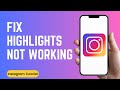 How To Fix Highlights Not Working On Instagram