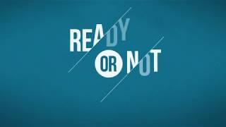 Ready Or Not - FREE Bumper Video