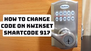 How to Change Code on Kwikset SmartCode 917 Lock