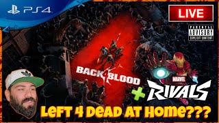 Back 4 Blood + Marvel Rivals | #PlayStation4 | BrainSlushTV Live!