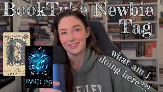 BOOKTUBE NEWBIE TAG | What am I doing here?