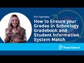 How to Ensure your Grades in Schoology Gradebook and Your Student Information System Match