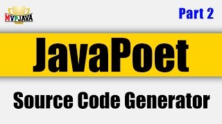 JavaPoet: Automatic Java source code generation (Part 2)