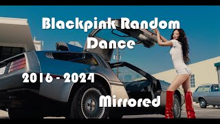 BLACKPINK RANDOM DANCE ALL SONGS [MIRRORED] 2016-2024