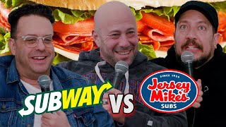 Subway vs Jersey Mike's subs with Aaron Berg |  Sal Vulcano \u0026 Joe DeRosa are Taste Buds | EP 116