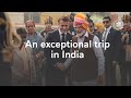 A look back at an exceptional trip in India.