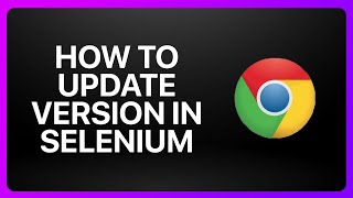 How To Update Chromedriver Version In Selenium Tutorial