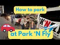 Full Guide: How to park at Park ‘N Fly | From Joyce