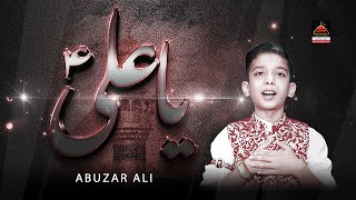 Ya Ali - Abuzar Ali | Qasida Mola Ali As | New Qasida 2020