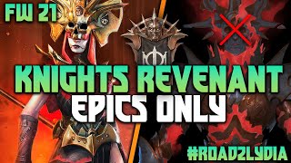 KNIGHTS REVENANT FW21 'EPICS ONLY' GUIDE 2022 | HOW TO 3 STAR ! Road To Lydia | Raid Shadow Legends