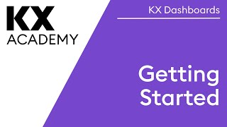 KX Dashboards | Getting Started