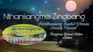 Nthanliangmei Zingbang |~Namthanluang Baptist Women Society~|