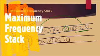 Maximum Frequency Stack | LeetCode 895 | Coders Camp