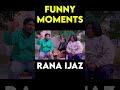 rana ijaz funny moments rana ijaz new video comedymovie funny ranaijazfunnyvide comedyrana