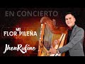 JHON RUFINO EN CONCIERTO/Mix Flor Pileña