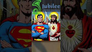 Jesus \u0026 Superman- Similarities? #torontochurch #unitedchurchofcanada