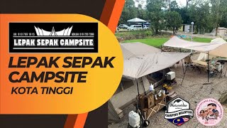 [ Lepak Sepak Campsite ] review campsite area kota tinggi johor dan try setup dua kemah Naturehike.