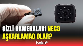 Gizli kameraları aşkarlamaq üçün hansı qurğulardan istifadə olunur?