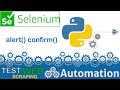 SELENIUM PYTHON FOR WEB AUTOMATION TEST AUTOMATION HOW TO HANDLE ALERTS POPUPS CONFIRMS