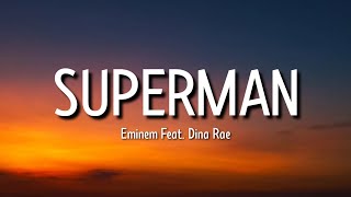 Eminem - Superman (Lyrics) Feat. Dina Rae