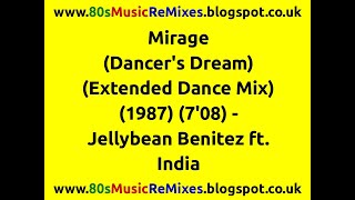 Mirage (Dancer's Dream) (Extended Dance Mix) - Jellybean Benitez | 80s Dance Music | 80s Club Mixes