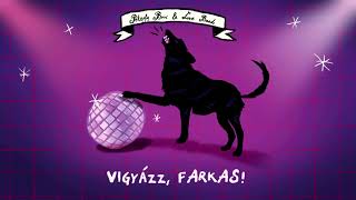 Péterfy Bori \u0026 Love Band - Vigyázz, Farkas! (2018)