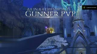 AION 8.4: GUNNER OPENWORLD PVP