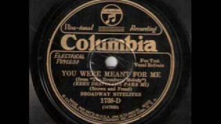 Broadway Nitelites - You Were Meant for Me (1929)