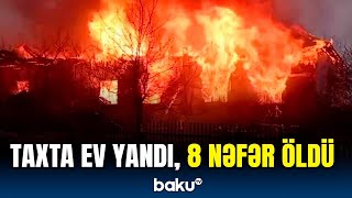 Dəhşətli yanğınla bağlı Rusiya FHN-dən açıqlama