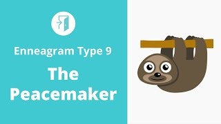 Enneagram Type 9 - The Peacemaker