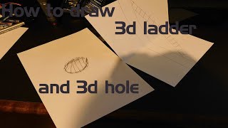 How to draw 3d ladder and 3d hole